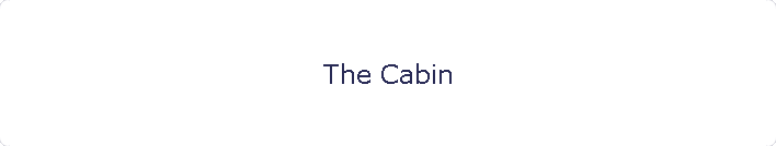 The Cabin